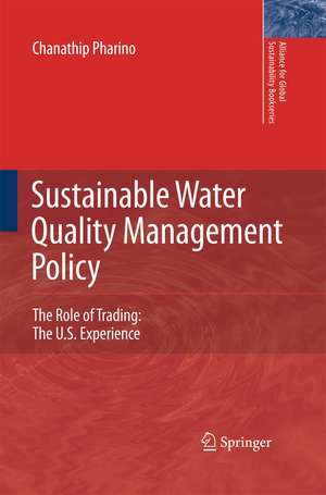 Sustainable Water Quality Management Policy: The Role of Trading: The U.S. Experience de C. Pharino