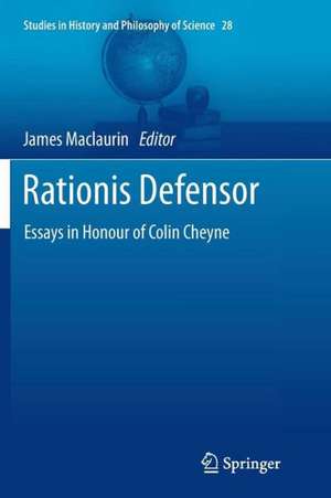 Rationis Defensor: Essays in Honour of Colin Cheyne de James Maclaurin