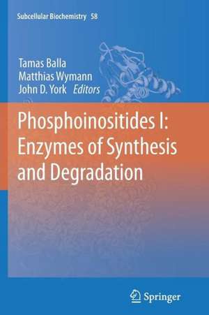 Phosphoinositides I: Enzymes of Synthesis and Degradation de Tamas Balla