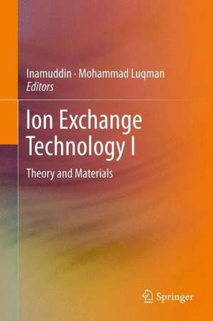 Ion Exchange Technology I: Theory and Materials de Inamuddin Dr.