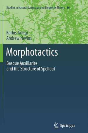 Morphotactics: Basque Auxiliaries and the Structure of Spellout de Karlos Arregi