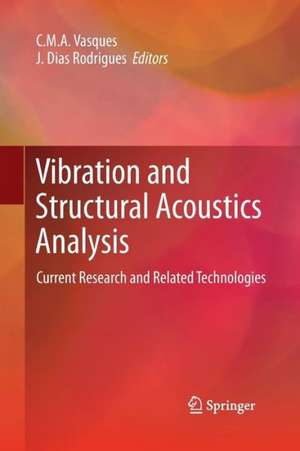 Vibration and Structural Acoustics Analysis: Current Research and Related Technologies de C. M. A. Vasques