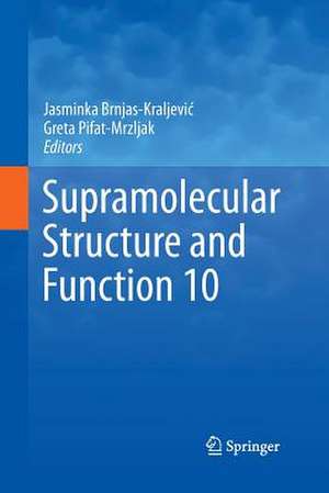 Supramolecular Structure and Function 10 de Jasminka Brnjas-Kraljević