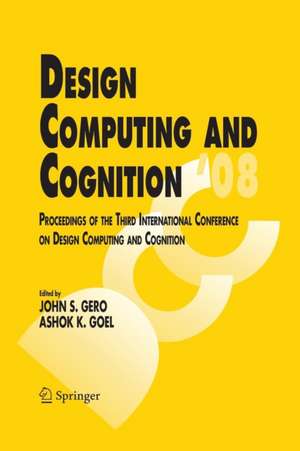 Design Computing and Cognition '08: Proceedings of the Third International Conference on Design Computing and Cognition de John S. Gero