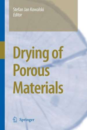 Drying of Porous Materials de Stefan Jan Kowalski