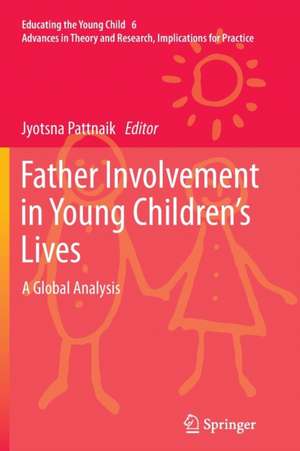 Father Involvement in Young Children’s Lives: A Global Analysis de Jyotsna Pattnaik