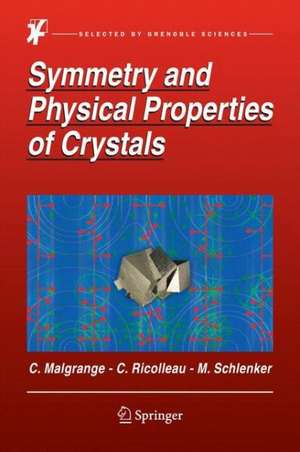 Symmetry and Physical Properties of Crystals de Cécile Malgrange