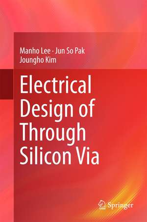 Electrical Design of Through Silicon Via de Manho Lee