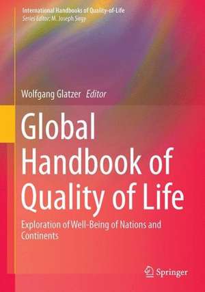 Global Handbook of Quality of Life: Exploration of Well-Being of Nations and Continents de Wolfgang Glatzer