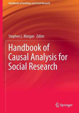 Handbook of Causal Analysis for Social Research de Stephen L. Morgan