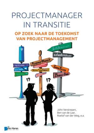 Weg, R: Projectmanager in transitie de Roelof van der Weg