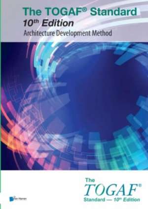 The Togaf Standard, Architecture Development Method de van Haren Publishing