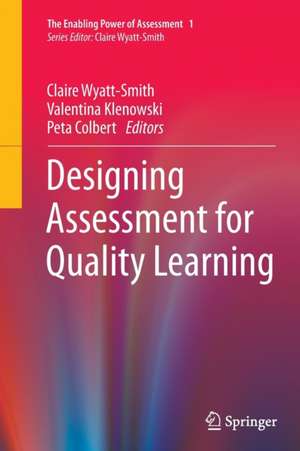 Designing Assessment for Quality Learning de Claire Wyatt-Smith