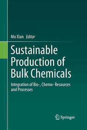 Sustainable Production of Bulk Chemicals: Integration of Bio‐，Chemo‐ Resources and Processes de Mo Xian