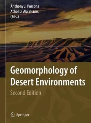 Geomorphology of Desert Environments de Anthony J. Parsons