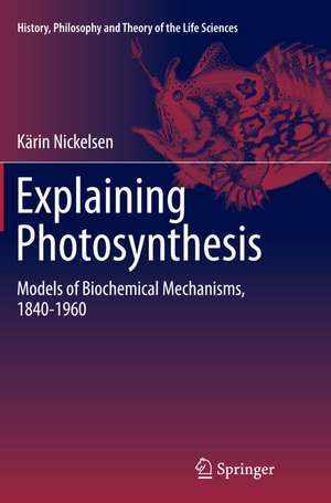 Explaining Photosynthesis de Kärin Nickelsen
