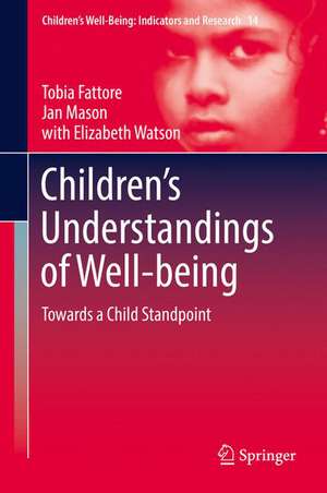 Children’s Understandings of Well-being: Towards a Child Standpoint de Tobia Fattore