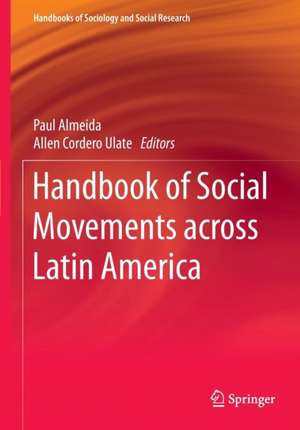 Handbook of Social Movements across Latin America de Paul Almeida