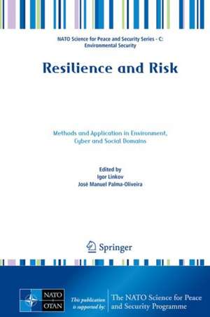 Resilience and Risk: Methods and Application in Environment, Cyber and Social Domains de Igor Linkov