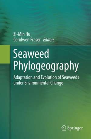 Seaweed Phylogeography: Adaptation and Evolution of Seaweeds under Environmental Change de Zi-Min Hu