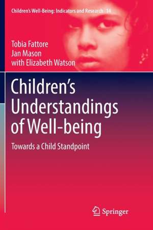 Children’s Understandings of Well-being: Towards a Child Standpoint de Tobia Fattore