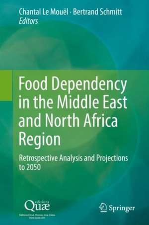 Food Dependency in the Middle East and North Africa Region: Retrospective Analysis and Projections to 2050 de Chantal Le Mouël