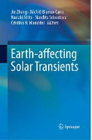 Earth-affecting Solar Transients de Jie Zhang