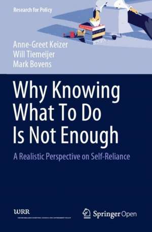 Why Knowing What To Do Is Not Enough: A Realistic Perspective on Self-Reliance de Anne-Greet Keizer