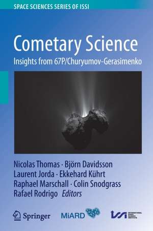 Cometary Science: Insights from 67P/Churyumov-Gerasimenko de Nicolas Thomas