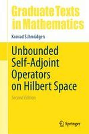Unbounded Self-Adjoint Operators on Hilbert Space de Konrad Schmudgen
