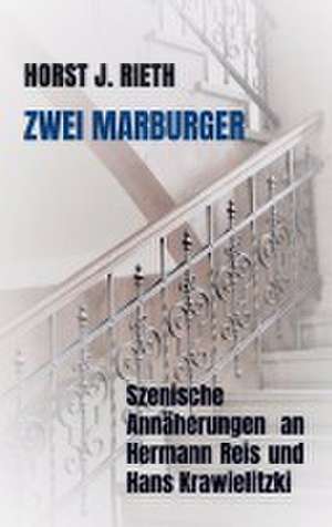 Zwei Marburger de Horst J. Rieth