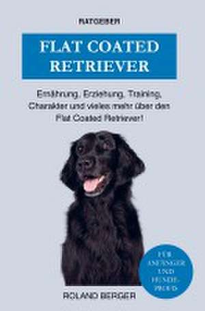 Flat Coated Retriever de Roland Berger