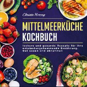 Mittelmeerküche Kochbuch de Christin Herzog