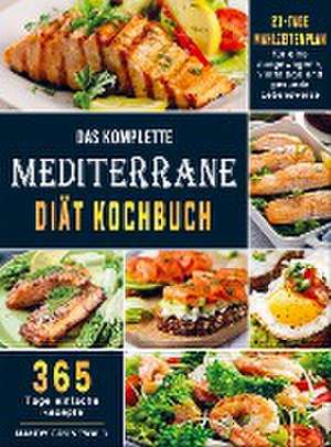 Das komplette Mediterrane-Diät Kochbuch de Mandy Grunewald