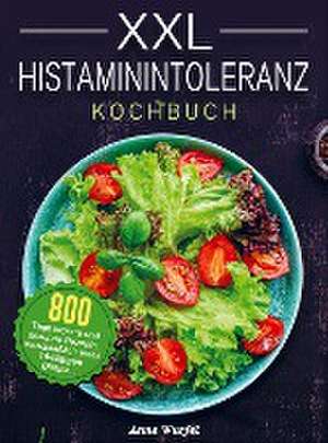 XXL Histaminintoleranz Kochbuch de Anne Wurfel