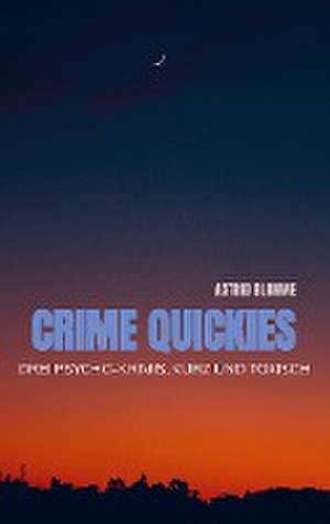 Crime Quickies de Astrid Blohme