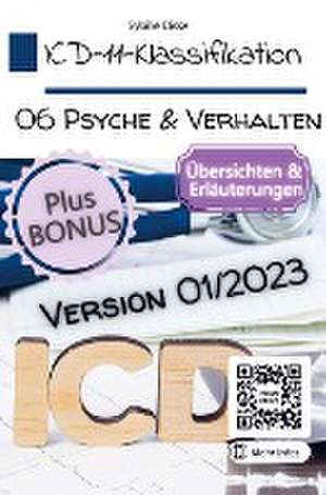 ICD-11-Klassifikation 06: Psychische Störungen, Verhaltensstörungen oder neuronale Entwicklungsstörungen Version 01/2023 de Sybille Disse