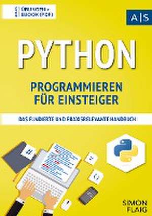 Python Programmieren für Einsteiger de Simon Flaig