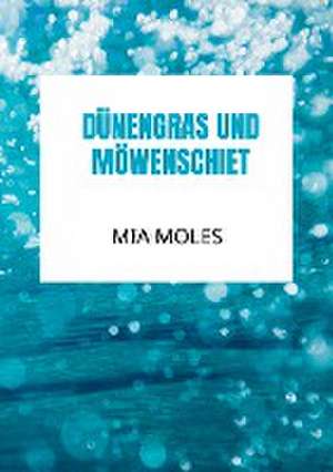 Dünengras und Möwenschiet de Mia Moles