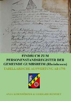 Findbuch zum Personenstandsregister der Gemeinde Gumbsheim/Rheinhessen de Anja Korndörfer & Gerhard Remmet