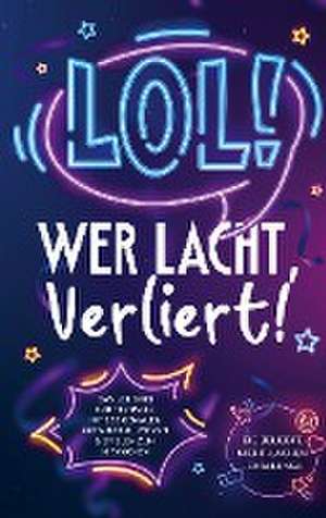 LOL: Wer lacht, verliert! de Andreas Schreiber