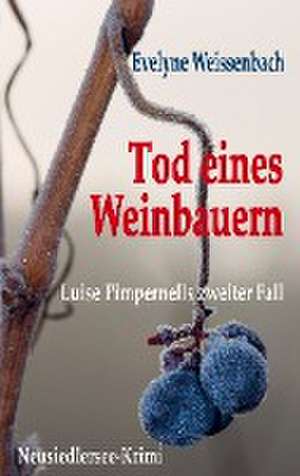 Tod eines Weinbauern de Evelyne Weissenbach