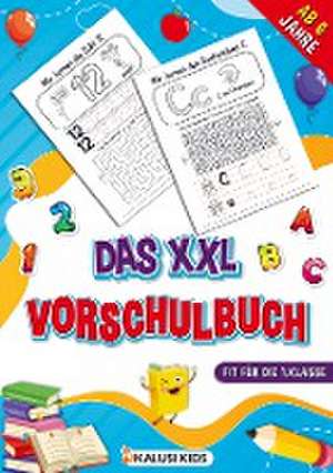 Das XXL Vorschulbuch ab 6 Jahre de Kalusi Kids