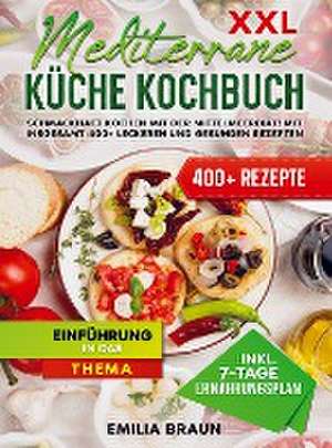 XXL Mediterrane Küche Kochbuch de Emilia Braun