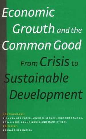 Economic Growth & the Common Good de Bernard Berendsen