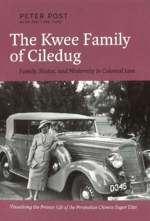 The Kwee Family of Ciledug de Peter Post