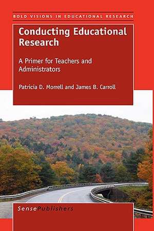 Conducting Educational Research: A Primer for Teachers and Administrators de Patricia D. Morrell