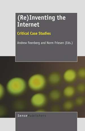 (Re)Inventing the Internet: Critical Case Studies de Andrew Feenberg