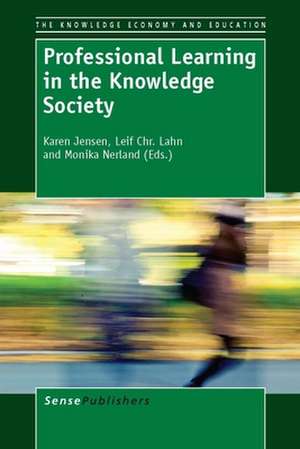 Professional Learning in the Knowledge Society de Karen Jensen