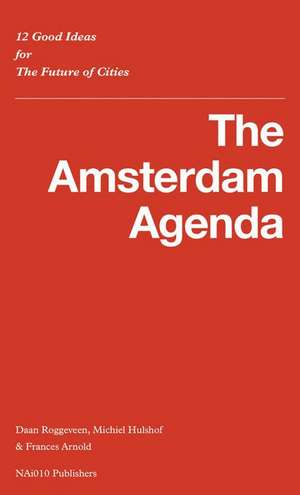 The Amsterdam Agenda de Daan Roggeveen